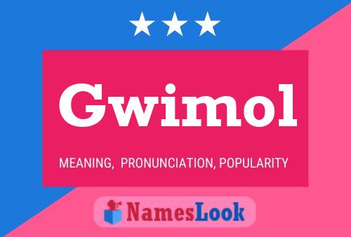 Póster del nombre Gwimol