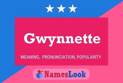 Póster del nombre Gwynnette