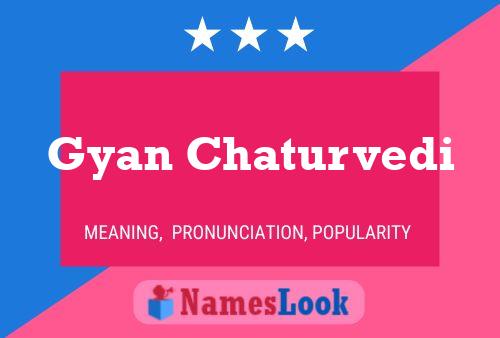 Póster del nombre Gyan Chaturvedi