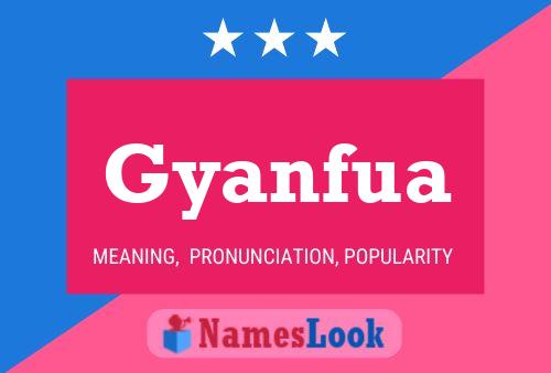 Póster del nombre Gyanfua