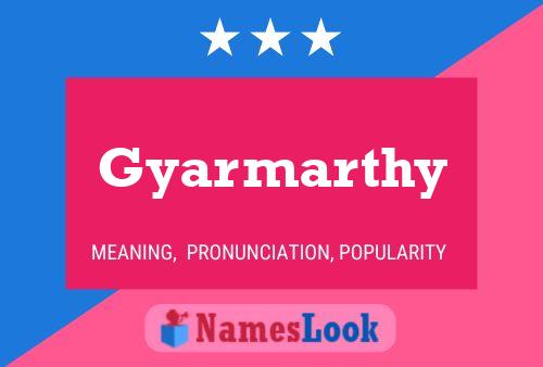 Póster del nombre Gyarmarthy