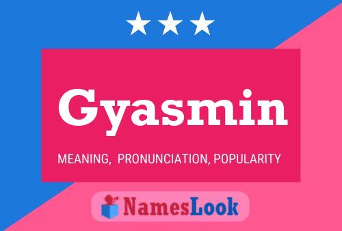 Póster del nombre Gyasmin