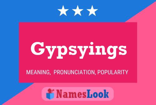 Póster del nombre Gypsyings