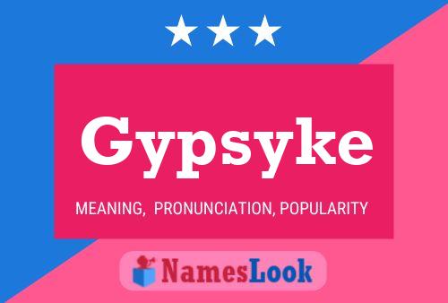 Póster del nombre Gypsyke