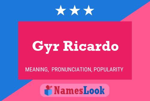 Póster del nombre Gyr Ricardo