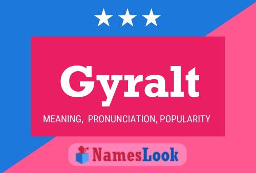 Póster del nombre Gyralt