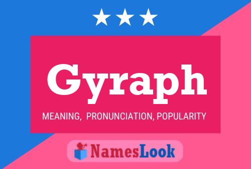 Póster del nombre Gyraph