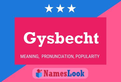 Póster del nombre Gysbecht