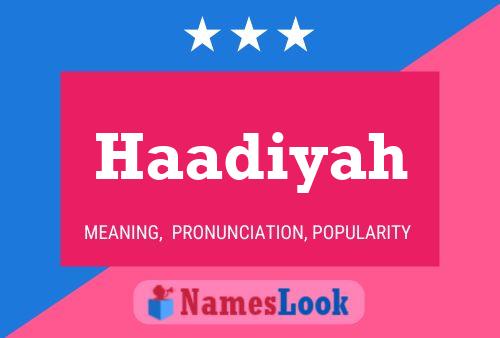 Póster del nombre Haadiyah