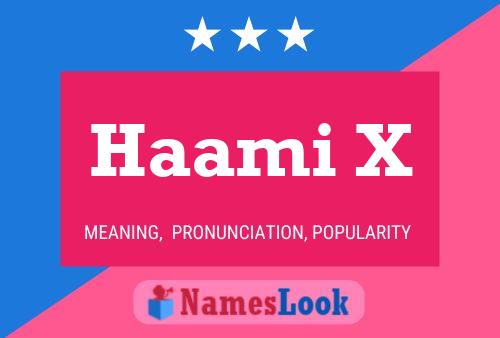 Póster del nombre Haami X