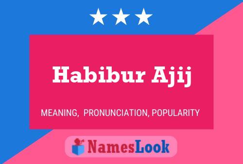 Póster del nombre Habibur Ajij