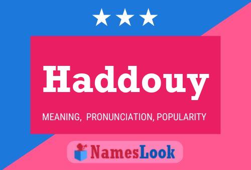 Póster del nombre Haddouy