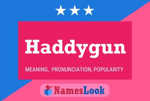 Póster del nombre Haddygun