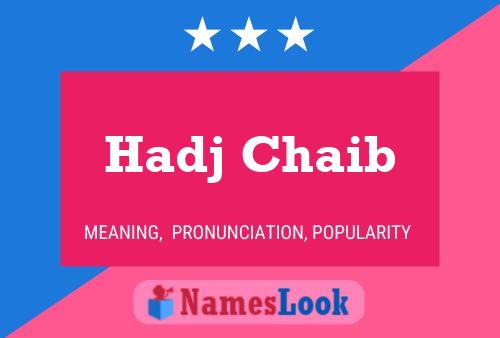 Póster del nombre Hadj Chaib