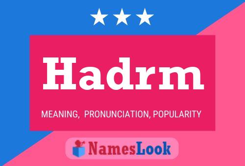 Póster del nombre Hadrm