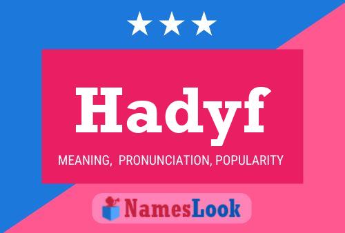 Póster del nombre Hadyf