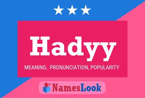 Póster del nombre Hadyy