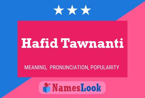 Póster del nombre Hafid Tawnanti