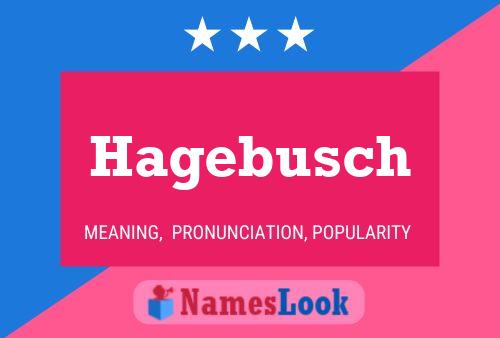 Póster del nombre Hagebusch