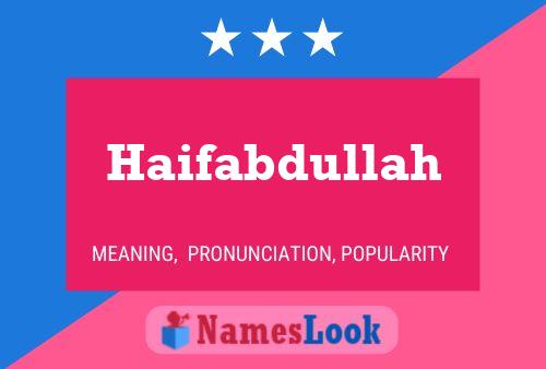 Póster del nombre Haifabdullah