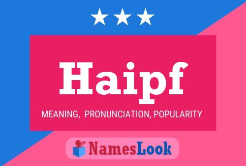 Póster del nombre Haipf