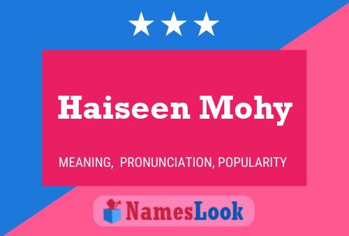 Póster del nombre Haiseen Mohy