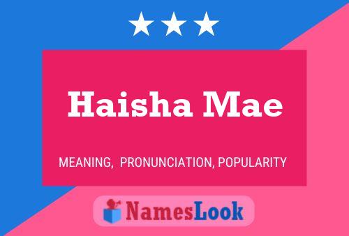 Póster del nombre Haisha Mae