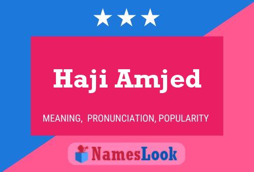 Póster del nombre Haji Amjed