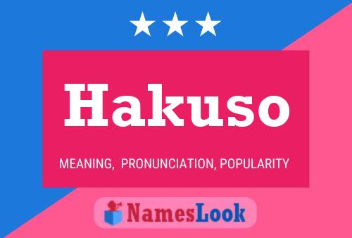 Póster del nombre Hakuso