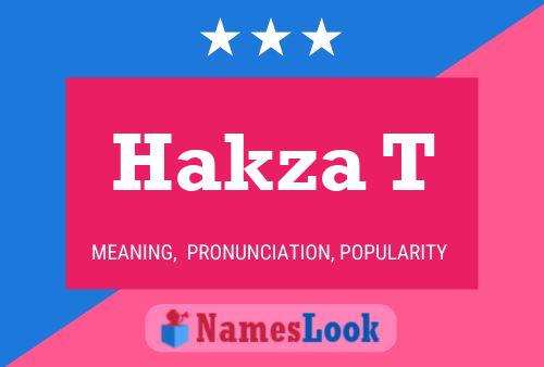 Póster del nombre Hakza T