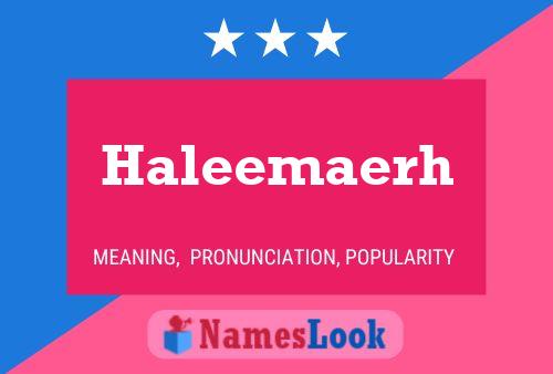 Póster del nombre Haleemaerh