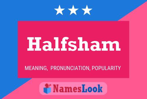 Póster del nombre Halfsham