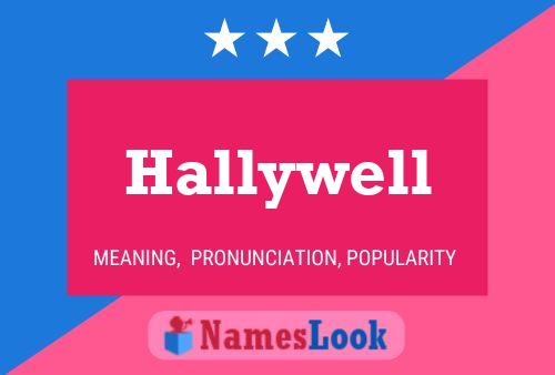 Póster del nombre Hallywell