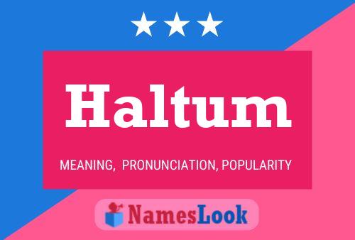 Póster del nombre Haltum