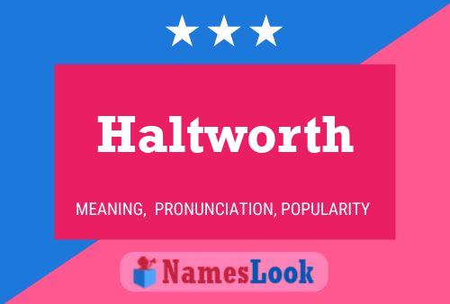 Póster del nombre Haltworth