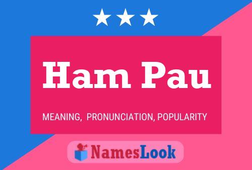 Póster del nombre Ham Pau