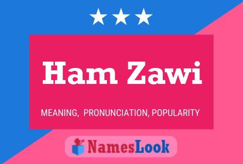 Póster del nombre Ham Zawi