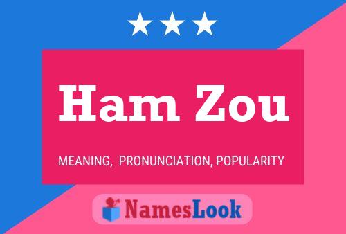 Póster del nombre Ham Zou