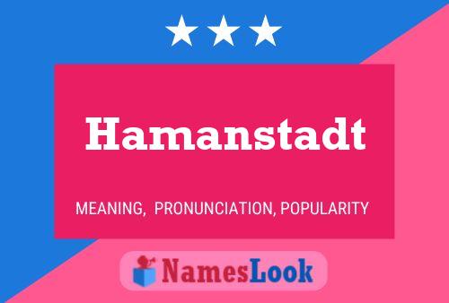 Póster del nombre Hamanstadt