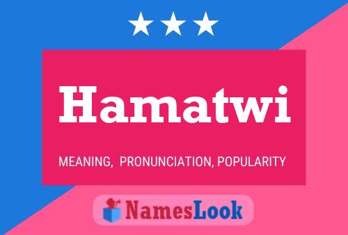 Póster del nombre Hamatwi