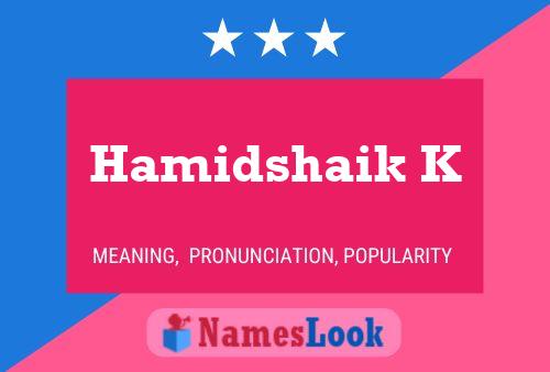 Póster del nombre Hamidshaik K