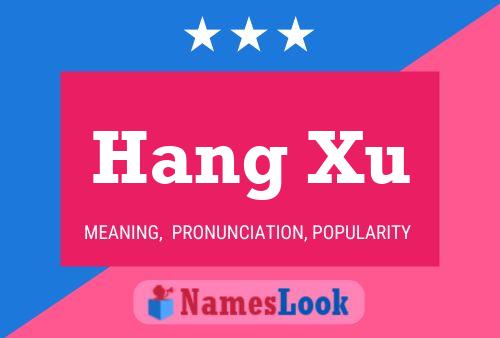 Póster del nombre Hang Xu