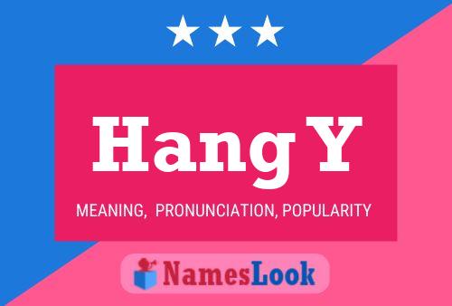 Póster del nombre Hang Y