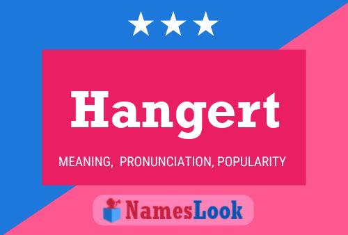 Póster del nombre Hangert