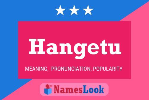 Póster del nombre Hangetu