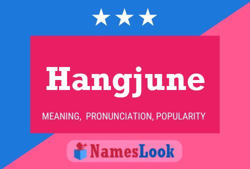 Póster del nombre Hangjune