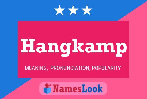 Póster del nombre Hangkamp