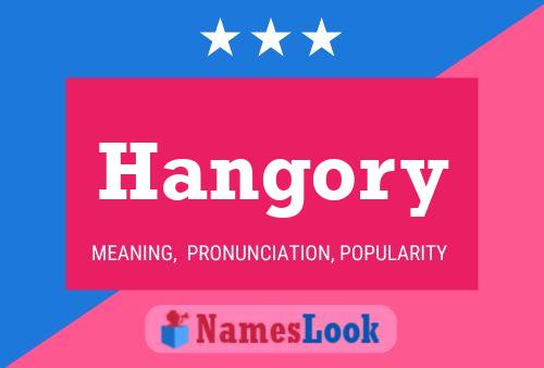 Póster del nombre Hangory