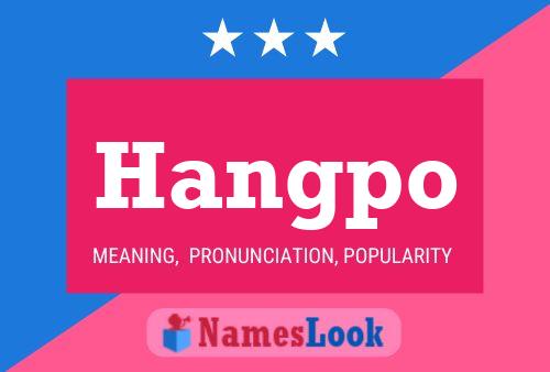 Póster del nombre Hangpo