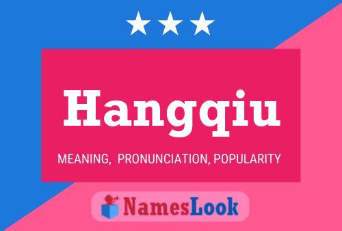 Póster del nombre Hangqiu